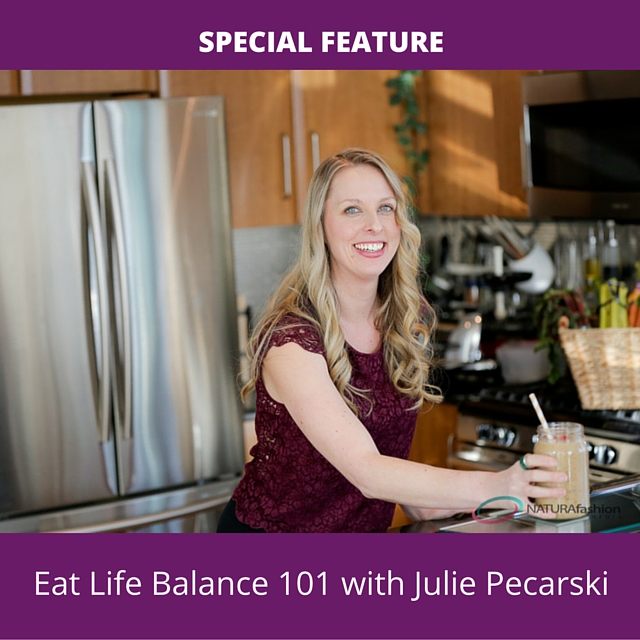 Eat Life Balance 101 with Julie Pecarski